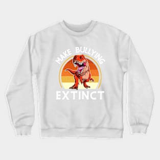 Make Bullying Extinct We Wear Orange For Unity Day Dinosaur Crewneck Sweatshirt